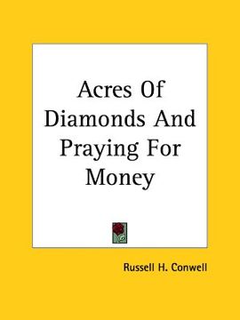 portada acres of diamonds and praying for money (en Inglés)
