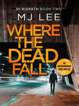 portada Where the Dead Fall: A Completely Gripping Crime Thriller (di Ridpath Crime Thriller) (in English)