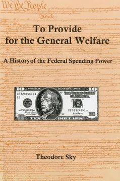 portada to provide for the general welfare: a history of the federal spending power (en Inglés)
