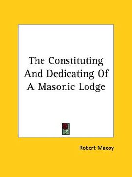 portada the constituting and dedicating of a masonic lodge
