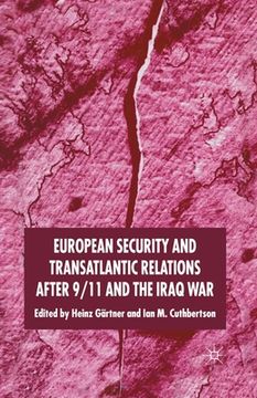 portada European Security and Transatlantic Relations After 9/11 and the Iraq War (en Inglés)