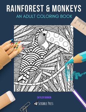 portada Rainforest & Monkeys: AN ADULT COLORING BOOK: Rainforest & Monkeys - 2 Coloring Books In 1 (en Inglés)