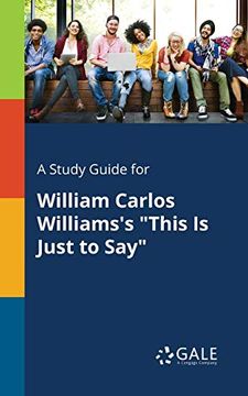 portada A Study Guide for William Carlos Williams's "This is Just to Say" (en Inglés)