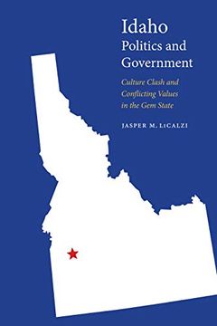 portada Idaho Politics and Government: Culture Clash and Conflicting Values in the gem State (Politics and Governments of the American States) 