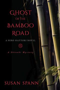 portada Ghost of the Bamboo Road: A Hiro Hattori Novel: 7 (a Shinobi Mystery) (en Inglés)