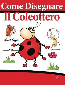 portada Come Disegnare - Il Coleottero: Disegno per Bambini: Imparare a Disegnare (Come Disegnare Fumetti) (Volume 9) (Italian Edition)