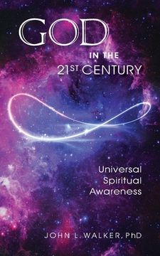 portada God in the 21st Century: Unified Spiritual Awareness (in English)