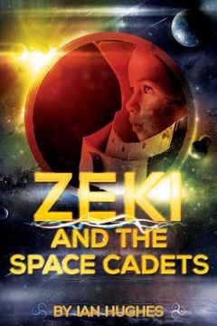 portada Zeki and the Space Cadets Volume 1: The Dream of Space (en Inglés)