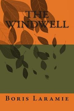 portada The Windwell: A Novel by Boris Laramie (en Inglés)