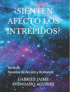 portada Sienten Afecto Los Intrépidos?: Novelas de Acción y Romance (in Spanish)