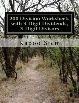 portada 200 Division Worksheets with 3-Digit Dividends, 3-Digit Divisors: Math Practice Workbook: Volume 10 (200 Days Math Division Series)