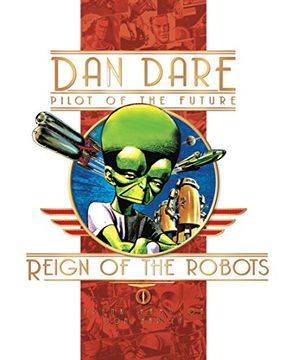 portada Classic Dan Dare: The Reign of the Robots (en Inglés)