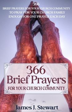 portada Brief Prayers for Your Church Community: 366 Brief Prayers for Your Church Community, Enough for One Prayer Each Day (en Inglés)
