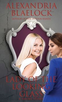 portada Lady of the Looking Glass: A Short Story (en Inglés)