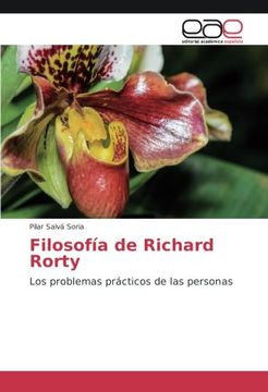 portada Filosofía de Richard Rorty: Los problemas prácticos de las personas