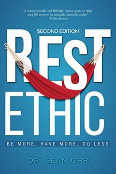 portada Rest Ethic: Be More, Have More, do Less 