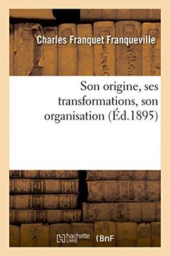 portada L'institut de france: son origine, ses transformations, son organisation (Histoire) (French Edition)