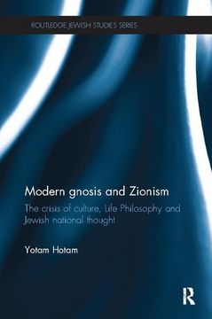portada Modern Gnosis and Zionism: The Crisis of Culture, Life Philosophy and Jewish National Thought (en Inglés)