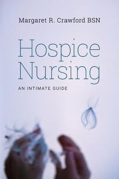 portada Hospice Nursing: An Intimate Guide