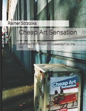 portada Cheap Art Sensation: With the FED Mikron in Dusseldorf on the Go