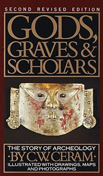 portada Gods, Graves & Scholars: The Story of Archaeology (en Inglés)