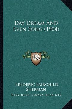 portada day dream and even song (1904) (en Inglés)