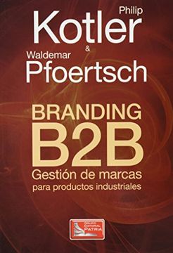 portada Branding b2b Gestion de Marcas Para Productos Industriales (in Spanish)