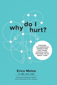 portada Why do i Hurt? Discover the Surprising Connections That Cause Physical Pain and What to do About Them 
