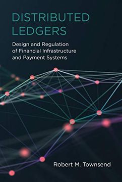 portada Distributed Ledgers: Design and Regulation of Financial Infrastructure and Payment Systems