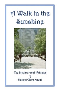portada A Walk in the Sunshine: The Inspirational Writings of Helene Clare Kuoni (en Inglés)