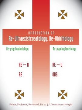portada Introduction of Re-Ultraexistcreatology, Re-Obirthology (en Inglés)