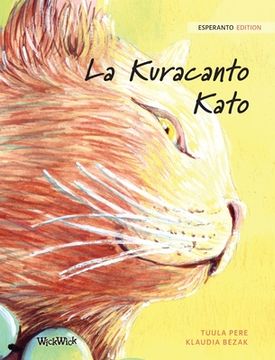portada La Kuracanto Kato: Esperanto Edition of The Healer Cat (in Esperanto)