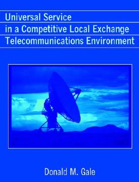 portada universal service in a competitive local exchange telecommunications environment (en Inglés)