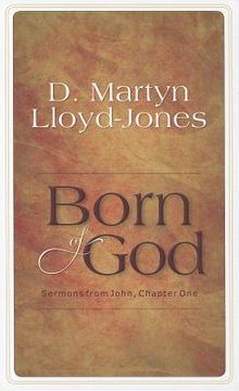 portada born of god: sermons from john, chapter one