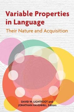 portada Variable Properties in Language: Their Nature and Acquisition (Georgetown University Round Table on Languages and Linguistics Series) 