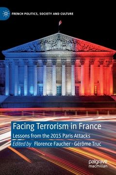 portada Facing Terrorism in France: Lessons from the 2015 Paris Attacks (en Inglés)