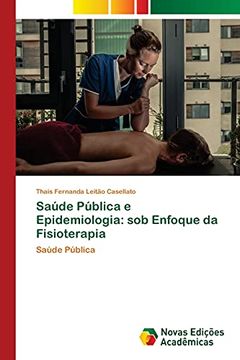 portada Saúde Pública e Epidemiologia: Sob Enfoque da Fisioterapia: Saúde Pública (en Portugués)