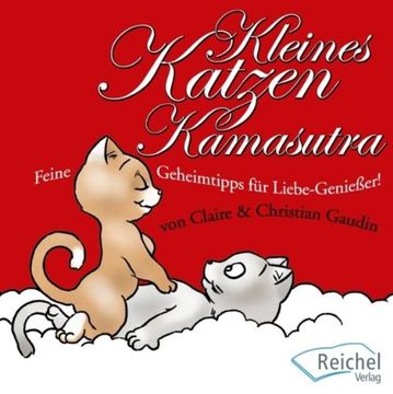 portada Kleines Katzen-Kamasutra: Feine Geheimtipps für Liebe-Genießer (en Alemán)