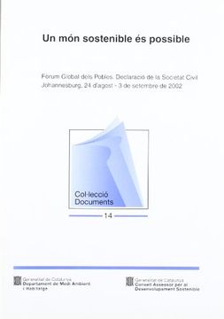 Món Sostenible és Possible. Fòrum Global Dels Pobles. Declaració de la Societat Civil. Johannesburg (en Catalán)