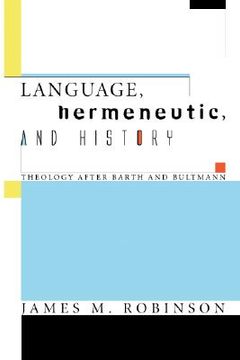 portada Language, Hermeneutic, and History: Theology After Barth and Bultmann (in English)