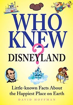 portada Who Knew? Disneyland: Little Known Facts about the Happiest Place on Earth