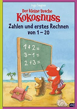 portada Der Kleine Drache Kokosnuss - Zahlen und Erstes Rechnen von 1 bis 20: (Vorschule / 1. Klasse) (in German)