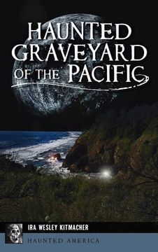 portada Haunted Graveyard of the Pacific (en Inglés)