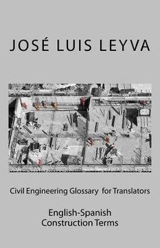 portada Civil Engineering Glossary for Translators: English-Spanish Construction Terms (en Inglés)