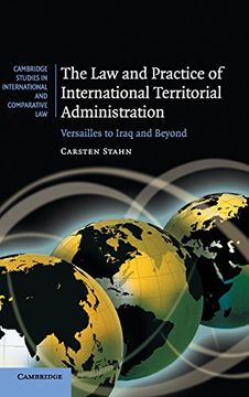 portada The law and Practice of International Territorial Administration: Versailles to Iraq and Beyond: 0 (Cambridge Studies in International and Comparative Law) (in English)