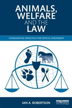portada Animals, Welfare and the Law: Fundamental Principles for Critical Assessment