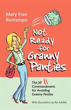 portada not ready for granny panties--the 11 commandments for avoiding granny panties (in English)