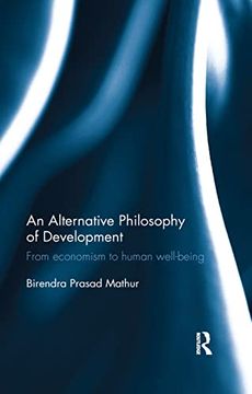 portada An Alternative Philosophy of Development: From Economism to Human Well-Being (en Inglés)