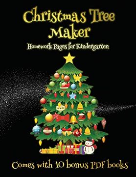 portada Homework Pages for Kindergarten (Christmas Tree Maker): This Book can be Used to Make Fantastic and Colorful Christmas Trees. This Book Comes With a. Make an Excellent Start to his 