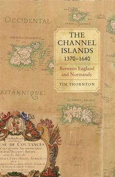 portada the channel islands, 1370-1640